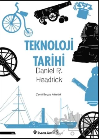Teknoloji Tarihi – Daniel R. Headrick – İnkılap Kitabevi kitap kapağı