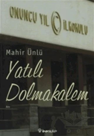 Yatılı Dolmakalem – Mahir Ünlü – İnkılap Kitabevi kitap kapağı