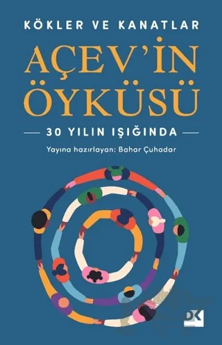 Kökler ve Kanatlar Açev’in Öyküsü – Kolektif – Doğan Kitap kitap kapağı