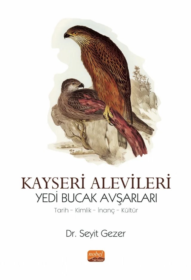 KAYSERİ ALEVİLERİ YEDİ BUCAK AVŞARLARI - Tarih, Kimlik, İnanç, Kültür – Seyit Gezer – Nobel Bilimsel Eserler kitap kapağı