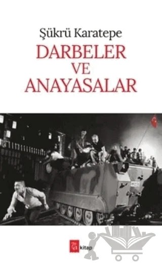 Darbeler ve Anayasalar – Şükrü Karatepe – A Kitap kitap kapağı