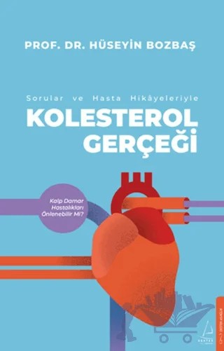 Kolestrol Gerçeği Sorular ve Hasta Hikayeleri İle – Hüseyin Bozbaş – Destek Yayınları kitap kapağı