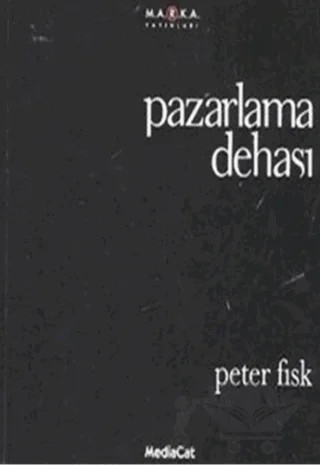 Pazarlama Dehası – Peter Fisk – MediaCat Kitapları kitap kapağı