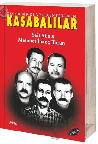 Özgür Bir Dünya İçin Direnen Kasabalılar – Mehmet İnanç Turan, Sait Almış – Etki Yayınları kitap kapağı