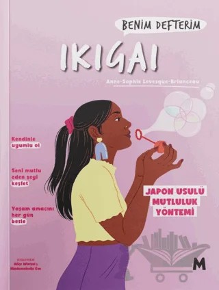 İkigai: Benim Defterim – Anne-Sophie Levesque-Brianceau – Mabel Kitap kitap kapağı