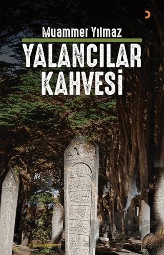 Yalancılar Kahvesi – Muammer Yılmaz – Cinius Yayınları kitap kapağı