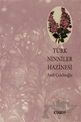 Türk Ninniler Hazinesi – Amil Çelebioğlu – Kitabevi Yayınları kitap kapağı