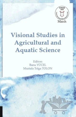Visional Studies in Agricultural and Aquatic Science – Banu Yücel, Mustafa Tolga Tolon – Akademisyen Kitabevi kitap kapağı