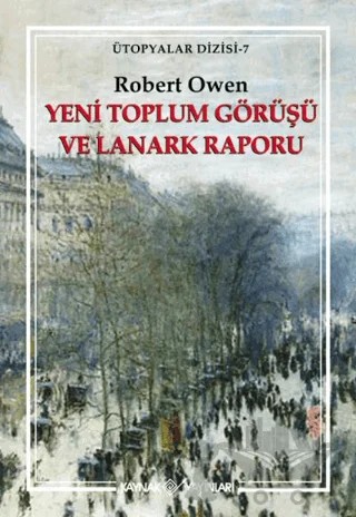 Yeni Toplum Görüşü ve Lanark Raporu – Robert Owen – Kaynak Yayınları kitap kapağı