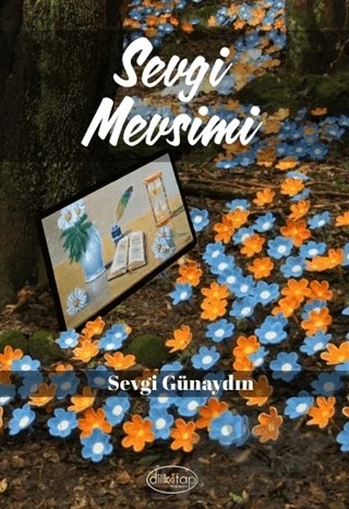 Sevgi Mevsimi – Sevgi Günaydın – Dilkitap Yayınları kitap kapağı