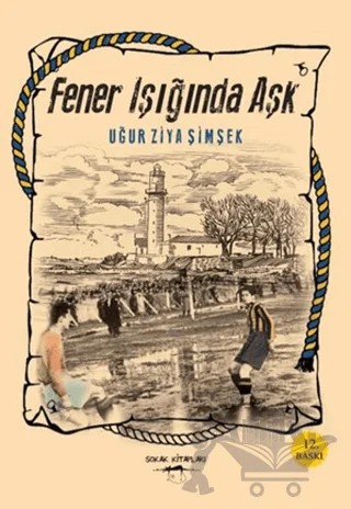 Fener Işığında Aşk – Uğur Ziya Şimşek – Sokak Kitapları Yayınları kitap kapağı
