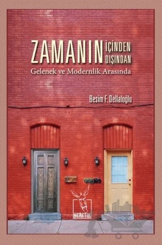 Zamanın İçinden Zamanın Dışından – Besim F. Dellaloğlu – Heretik Yayıncılık kitap kapağı