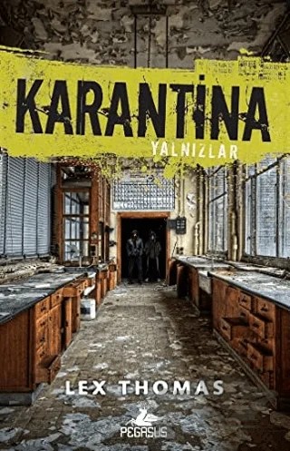 Karantina 1: Yalnızlar – Lex Thomas – Pegasus Yayınları kitap kapağı