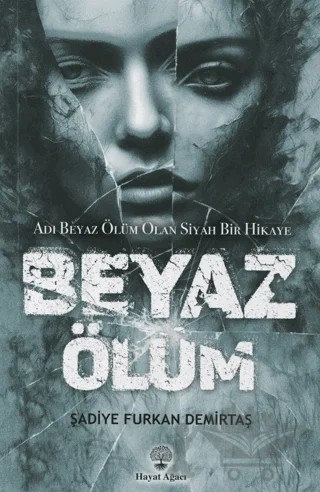 Beyaz Ölüm – Şadiye Furkan Demirtaş – Hayat Ağacı Yayınları kitap kapağı