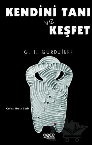 Kendini Tanı ve Keşfet – G. I. Gurdjieff – Gece Kitaplığı kitap kapağı