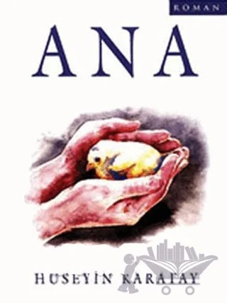 Ana – Hüseyin Karatay – Çıra Yayınları kitap kapağı