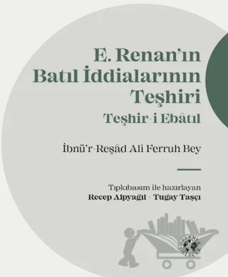 E. Renan’ın Batıl İddialarının Teşhiri – İbnü’r-Reşad Ali Ferruh – Gelenek Gelecek Yayınevi kitap kapağı