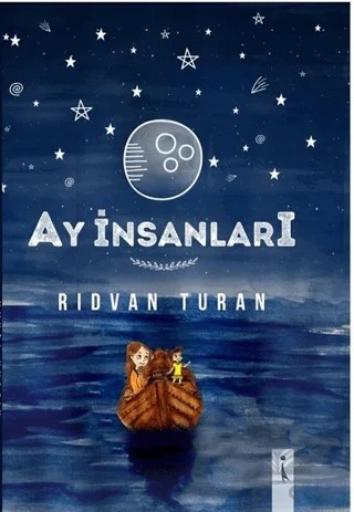 Ay İnsanları – Rıdvan Turan – İkinci Adam Yayınları kitap kapağı