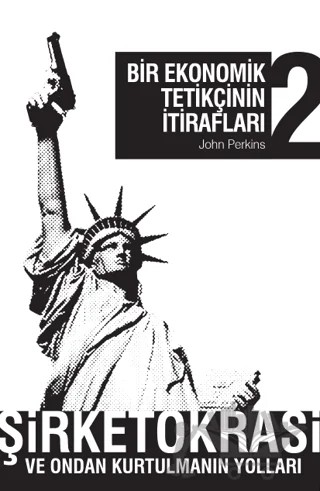 Bir Ekonomik Tetikçinin İtirafları (2.Kitap) – John Perkins – April Yayıncılık kitap kapağı