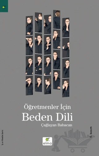 Öğretmenler için Beden Dili – Çağlayan Babacan – ELMA Yayınevi kitap kapağı