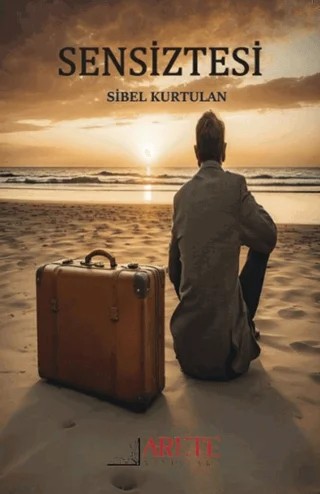 Sensiztesi – Sibel Kurtulan – Arete Yayınları kitap kapağı