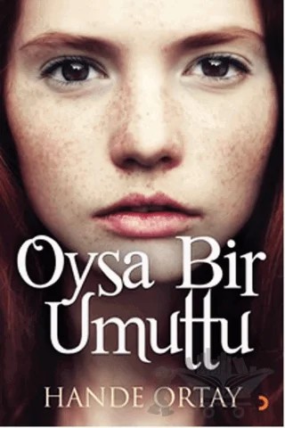 Oysa Bir Umuttu – Hande Ortay – Cinius Yayınları kitap kapağı