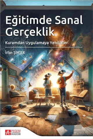 Eğitimde Sanal Gerçeklik – İrfan Şimşek – Pegem Akademi Yayıncılık kitap kapağı