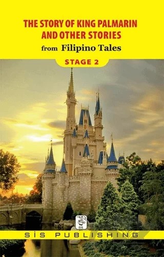 The Story Of King Palmarin And Other Stories - Stage 2 – Filipino Tales – Sis Publishing kitap kapağı