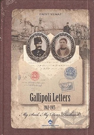 Gallipoli Letters 1912-1915 – Fikret Yılmaz – Bahçeşehir Üniversitesi Yayınları kitap kapağı