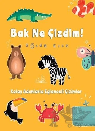 Bak Ne Çizdim! – Gözde Eyce – Doğan Kitap kitap kapağı