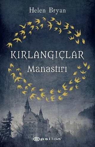 Kırlangıçlar Manastırı – Helen Bryan – Epsilon Yayınevi kitap kapağı