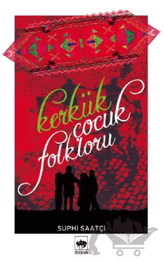 Kerkük Çocuk Folkloru – Suphi Saatçi – Ötüken Neşriyat kitap kapağı