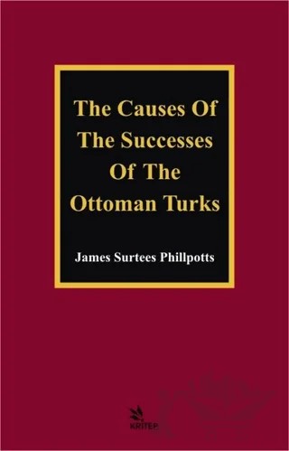 The Causes of The Successes of The Ottoman Turks – James Surtees Phillpotts – Kriter Yayınları kitap kapağı