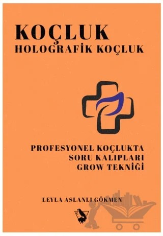 Koçluk – Holografik Koçluk – Leyla Aslanlı Gökmen – Corvus Kitap Yayıncılık kitap kapağı