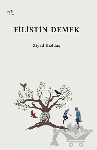 Filistin Demek – Ziyad Haddaş – Uzam Yayınları kitap kapağı