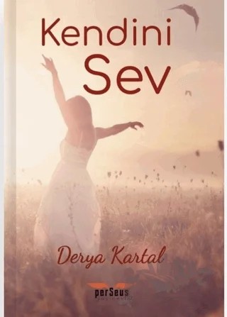 Kendini Sev – Derya Kartal – Perseus kitap kapağı