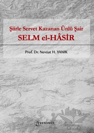 Şiirle Servet Kazanan Ünlü Şair - Selm El-Hasir – Nevzat H. Yanık – Fenomen Yayıncılık kitap kapağı