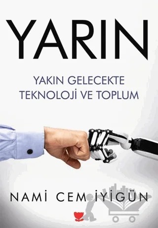 Yarın - Yakın Gelecekte Teknoloji ve Toplum – Nami Cem İyigün – Sosyal Yayınları kitap kapağı