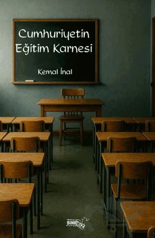 Cumhuriyetin Eğitim Karnesi – Kemal İnal – Sınırsız Kitap kitap kapağı