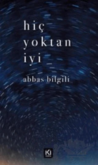 Hiç Yoktan İyi – Abbas Bilgili – İki Nokta Kitabevi kitap kapağı