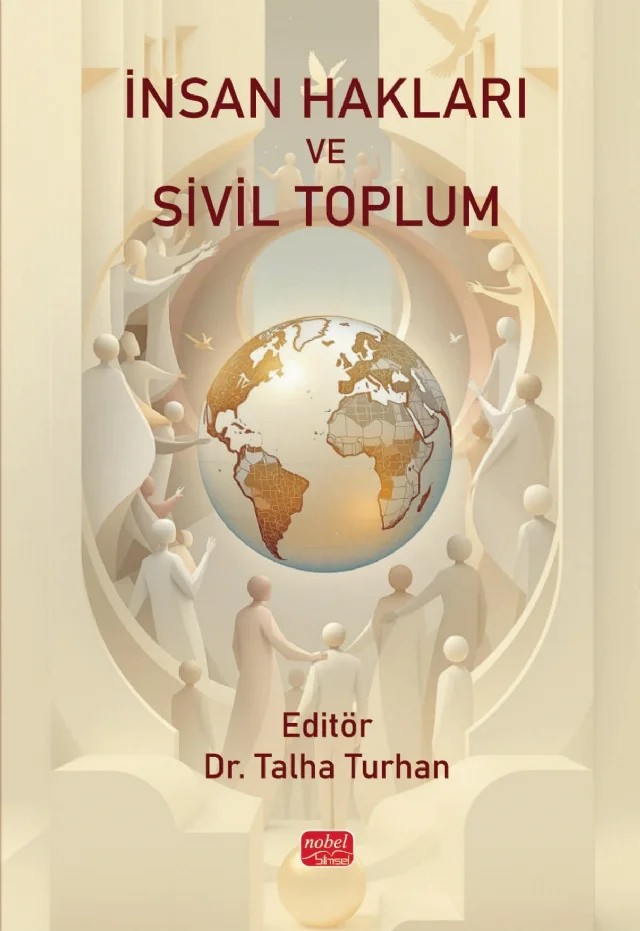İnsan Hakları ve Sivil Toplum – Adnan Güzel, Bayram İlter, Dilay Güvenç, Duygu Aksu, Duygu Karakaş Aydın, Emine Şeyma İyiyolbulan, Esin Karacan, Esin Sayın, Hande Sapmaz, Mustafa Kenan Ustahaliloğlu, Nurefşan Bulut Uslu, Onur Yerlikaya Şaşmaz, Sıdıka Sibel Bayyiğit, Talha Turhan, Üstün Yüksel, Zeynep Aydoğan, Zuhal Özgenç Pek – Nobel Bilimsel Eserler kitap kapağı