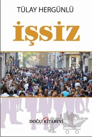 İşsiz – Tülay Hergünlü – Doğu Kitabevi kitap kapağı