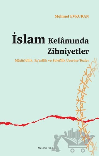 İslam Kelamında Zihniyetler – Mehmet Evkuran – Ankara Okulu Yayınları kitap kapağı