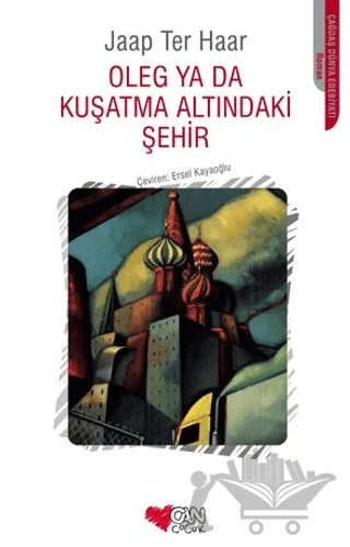 Oleg ya da Kuşatma Altındaki Şehir – Jaap Ter Haar – Can Çocuk Yayınları kitap kapağı