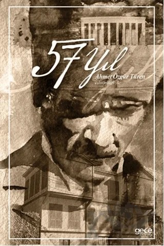57 Yıl – Ahmet Özgür Türen – Gece Kitaplığı kitap kapağı