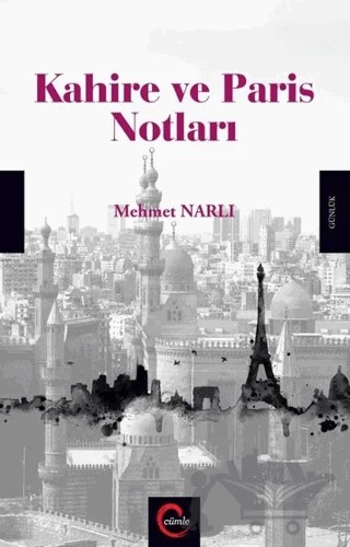 Kahire ve Paris Notları – Mehmet Narlı – Cümle Yayınları kitap kapağı