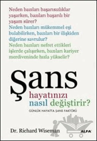 Şans Hayatınızı Nasıl Değiştirir? – Richard Wiseman – Alfa Yayınları kitap kapağı