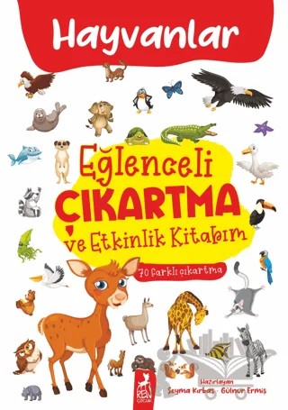 Eğlenceli Çıkartma ve Etkinlik Kitabım - Hayvanlar – Kolektif – Ren Çocuk kitap kapağı