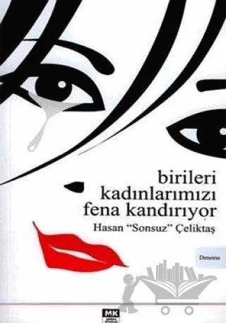 Birileri Kadınlarımızı Fena Kandırıyor – Hasan Sonsuz Çeliktaş – Turkuvaz Kitap kitap kapağı