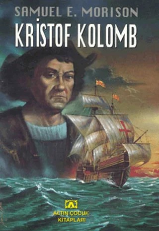 Kristof Kolomb – Samuel E. Morison – Altın Kitaplar kitap kapağı